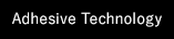 Adhesive Technology